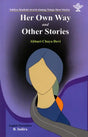 Her Own Way and Other Stories- Sahitya Akademi Award-Winning Telugu Short Stories 'Tana Maargam' - Retail Maharaj