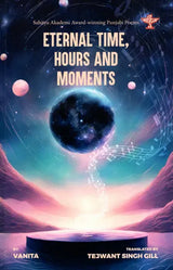 Eternal Time, Hours and Moments- Sahitya Akademi Award-Winning Collection of Punjabi Poems 'Kaal Pehar Gharian' - Retail Maharaj