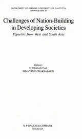 Challenges of Nation-Building in Developing Societies- Vignettes from West and South Asia