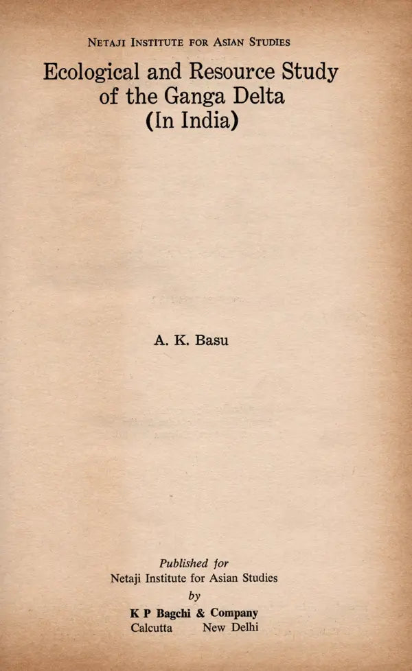 Ecological and Resource Study of the Ganga Delta (In India) An Old and Rare Book