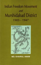 Indian Freedom Movement and Murshidabad District 1905-1947