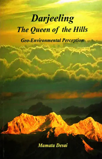 Darjeeling- The Queen of the Hills- Geo-Environmental Perception