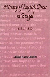 History of English Press in Bengal 1858-1880- With List of Papers Published in India (Including Burma and Ceylon)