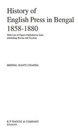 History of English Press in Bengal 1858-1880- With List of Papers Published in India (Including Burma and Ceylon)
