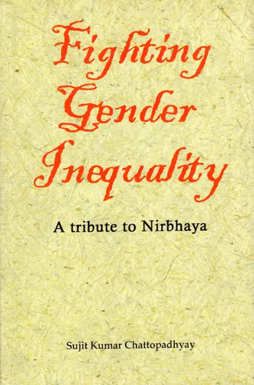 Fighting Gender Inequality- A tribute to Nirbhaya