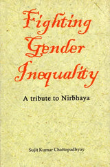 Fighting Gender Inequality- A tribute to Nirbhaya