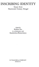 Inscribing Identity- Essays from Nineteenth Century Bengal