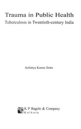 Trauma in Public Health Tuberculosis in Twentieth-Century India
