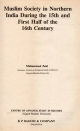 Muslim Society in Northern India During the 15th and First Half of the 16th Century (An Old and Rare Book) - Retail Maharaj