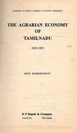 The Agrarian Economy of Tamilnadu 1820-1855
