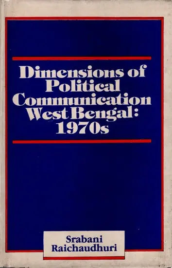 Dimensions of Political Communication West Bengal: 1970s