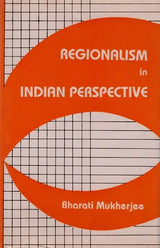 Regionalism in Indian Perspective