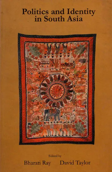 Politics and Identity in South Asia (An Old and Rare Book)