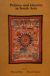 Politics and Identity in South Asia (An Old and Rare Book)