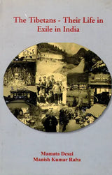 The Tibetans- Their life in Exile in India - Retail Maharaj