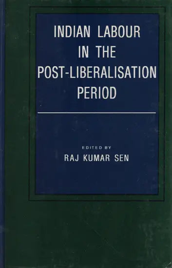 Indian Labour in the Post-Liberalisation Period