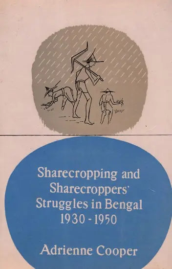 Sharecropping and Sharecroppers Struggles in Bengal 1930-1950 - Retail Maharaj