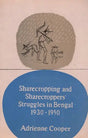 Sharecropping and Sharecroppers Struggles in Bengal 1930-1950 - Retail Maharaj