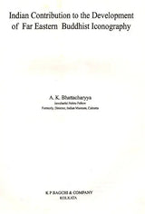 Indian Contribution to the Development of Far Eastern Buddhist Iconography - Retail Maharaj