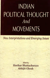 Indian Political Thought and Movements- New Interpretations and Emerging Issues - Retail Maharaj