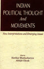 Indian Political Thought and Movements- New Interpretations and Emerging Issues - Retail Maharaj