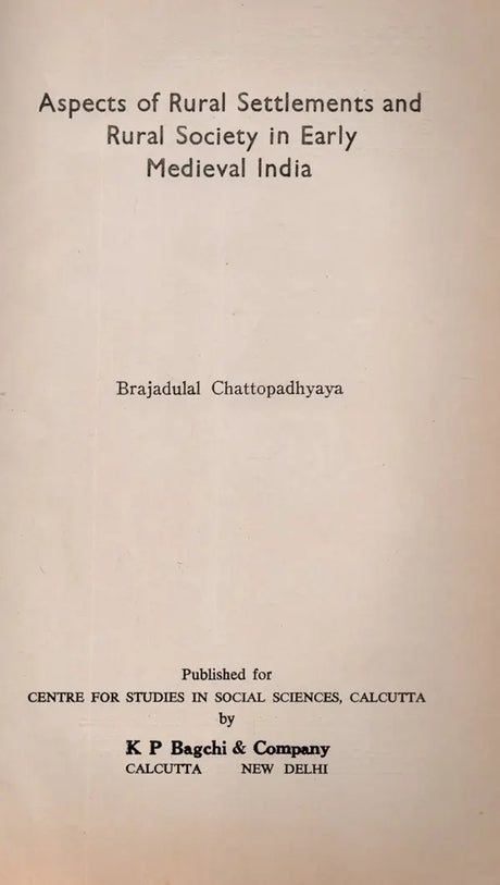 Aspects of Rural Settlements and Rural Society in Early Medieval India (S. G. Deuskar Lectures on Indian History and Culture 1985, An Old and Rare Book) - Retail Maharaj