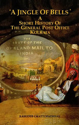 A Jingle of Bells- A Short History of the General Post Office Kolkata (The Route of the Overland Mail to India) - Retail Maharaj