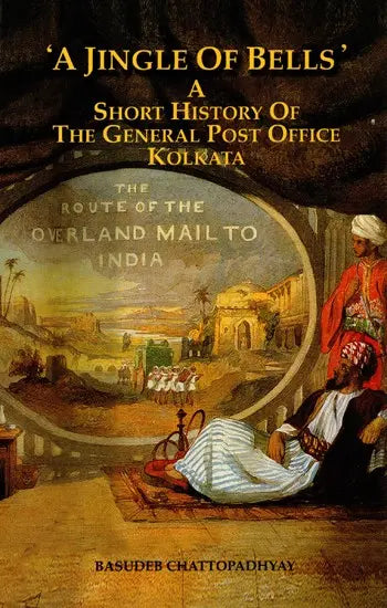 A Jingle of Bells- A Short History of the General Post Office Kolkata (The Route of the Overland Mail to India) - Retail Maharaj