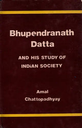 Bhupendranath Datta and His Study of Indian Society (An Old and Rare Book) - Retail Maharaj