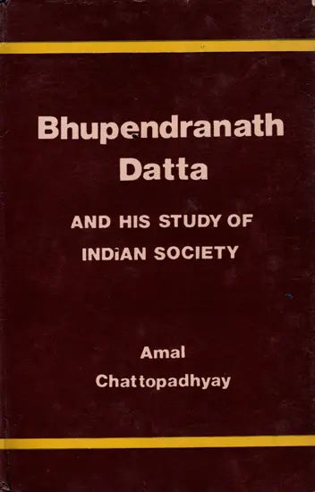 Bhupendranath Datta and His Study of Indian Society (An Old and Rare Book) - Retail Maharaj