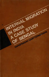Internal Migration in India- A Case Study of Bengal (An Old and Rare Book) - Retail Maharaj