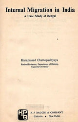 Internal Migration in India- A Case Study of Bengal (An Old and Rare Book) - Retail Maharaj