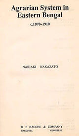 Agrarian System in Eastern Bengal C. 1870-1910 (An Old and Rare Book) - Retail Maharaj