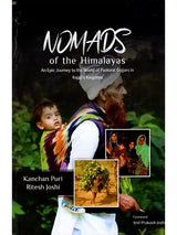 Nomads of the Himalayas (An Epic Journey to the World of Pastoral Gujjars in Rajaji's Kingdom) - Retail Maharaj