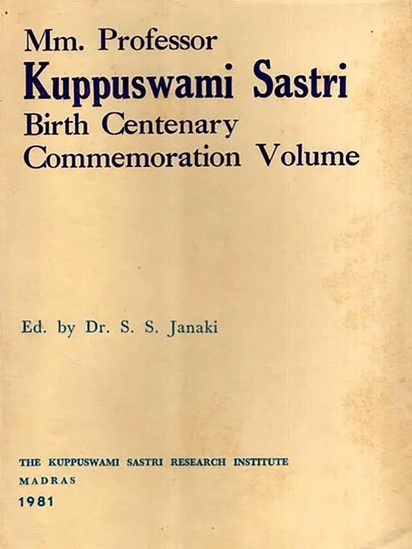 Mm. Professor Kuppuswami Sastri Birth-Centenary Commemoration Volume - Collection of Sastri's Writings and a Kavya on Him (Vol-1) (An Old and Rare Book)