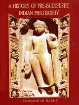 A History of Pre-Buddhistic Indian Philosophy