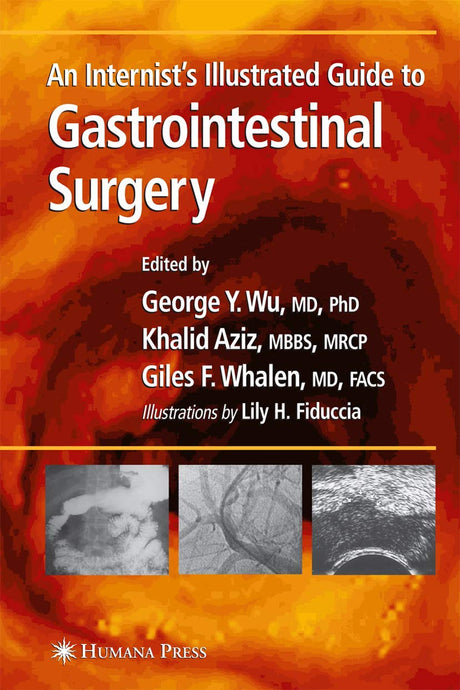 An Internist’s Illustrated Guide to Gastrointestinal Surgery (Clinical Gastroenterology) - Retail Maharaj
