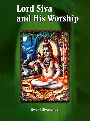 Lord Siva (Shiva) and His Worship - Retail Maharaj