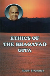 ETHICS OF THE BHAGAVAD GITA - Retail Maharaj