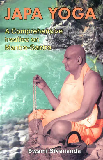 Japa Yoga: A Comprehensive Treatise on Mantra-Sastra - Retail Maharaj