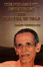 The Philosophy, Psychology and Practice of Yoga - Retail Maharaj