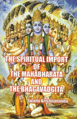 The Spiritual Import of the Mahabharata and The Bhagavadgita - Retail Maharaj