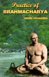 Practice of Brahmacharya - Retail Maharaj