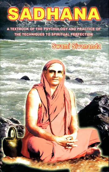 Sadhana: A Text Book of the Psychology and Practice of the Techniques to Spiritual Perfection - Retail Maharaj