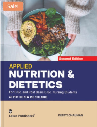 Applied Nutrition & Dietetics For B.Sc. and Post Basic B.Sc. Nursing Students (2nd Edition)