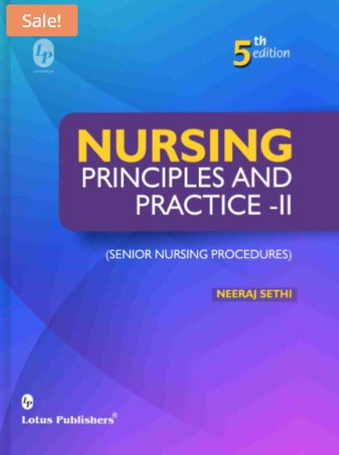 Nursing Principles and Practice – II (Senior Nursing Procedures) 5th Edition