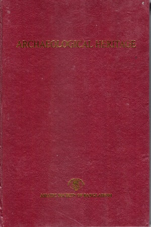 Archaeological Heritage (Cultural Survey Of Bangladesh Series 1)