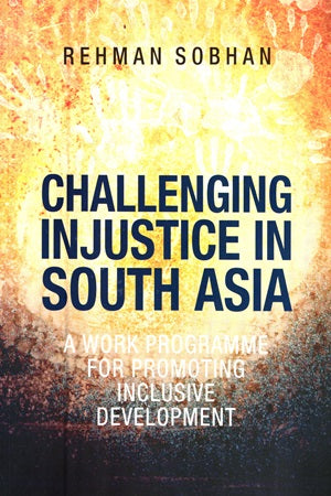 Challenging In Justice In South Asia (A Work Programme For Promo...
