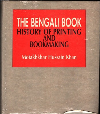 The Bengali Book: History Of printing And Bookmaking 1667-1866 V...