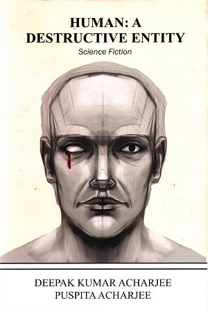 Human: A Destructive Entity